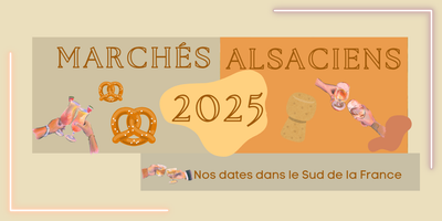 Nos marchés dans le Sud de la France